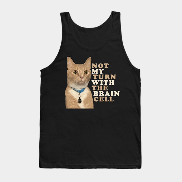 One Brain Cell - Orange Cat Tank Top by RS